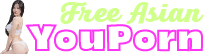 Free Asian YouPorn